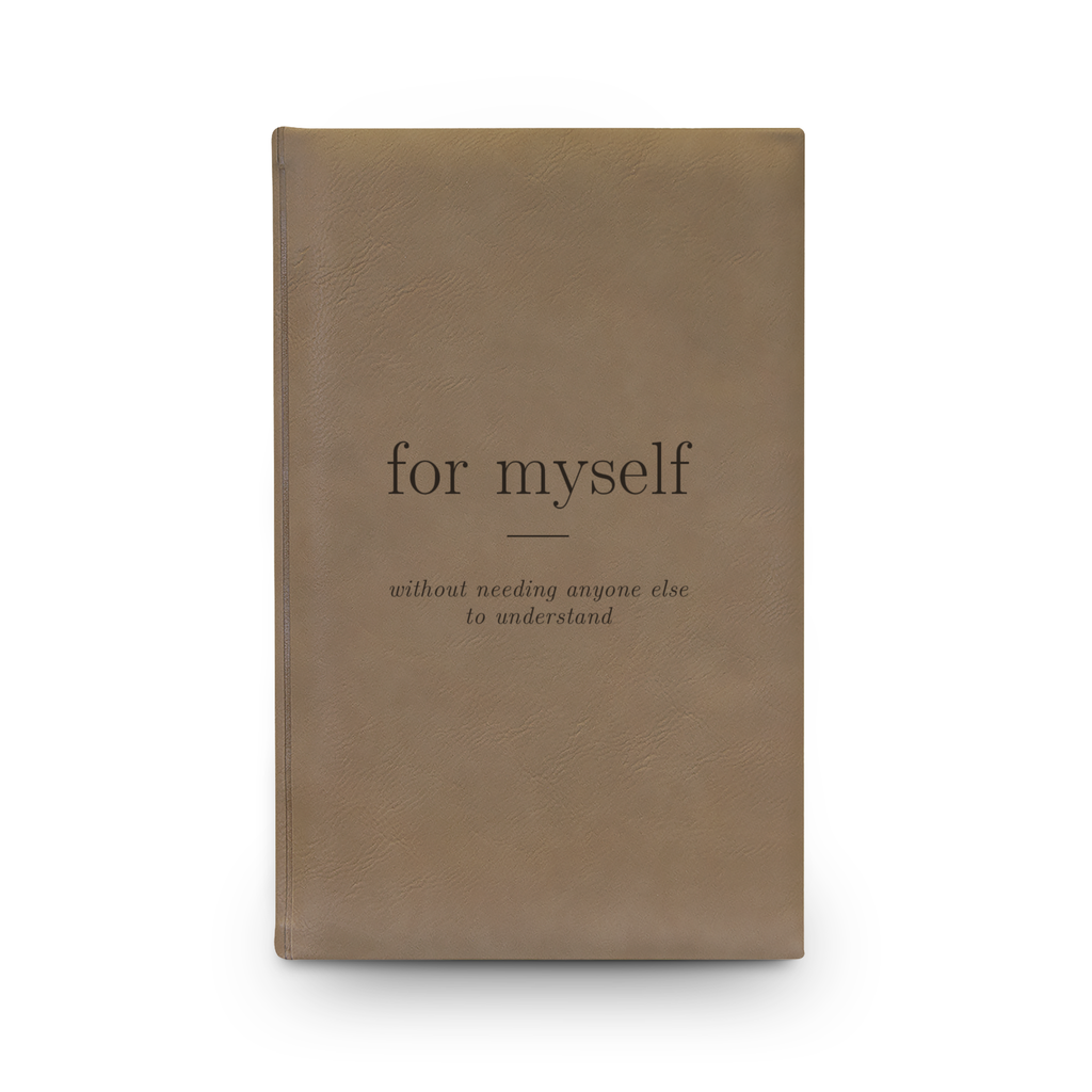 For Myself Journal | Tan Vegan Leather Lined Notebook, Engraved, 112 Pages, Gift for Her